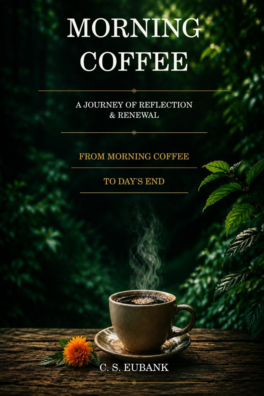 Morning Coffee: A JOURNEY OF REFLECTION AND RENEWAL